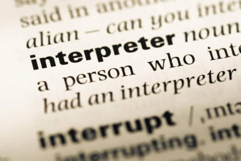 Who is an interpreter and if you need an interpreter