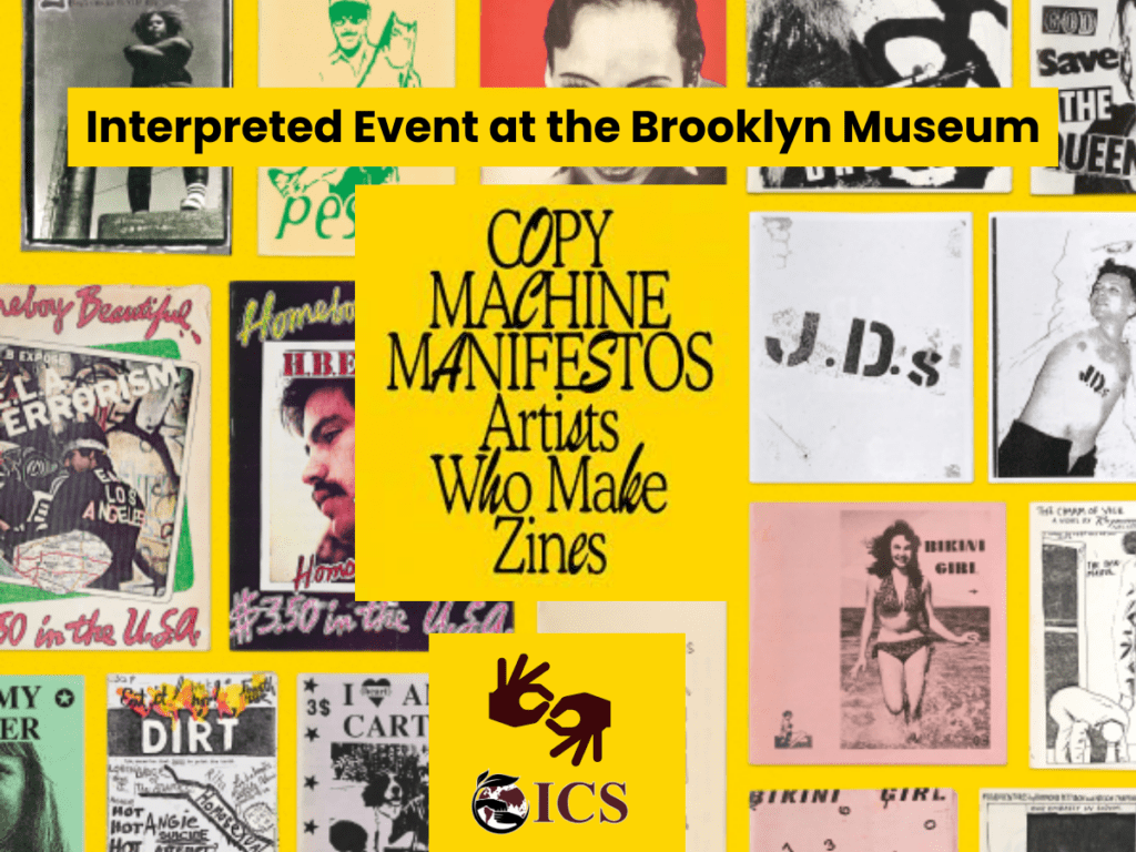 Copy Machine Manifesto: Artists Who Makes Zines. Interpreted Event at the Brooklyn Museum