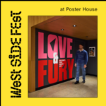 West Side Fest: In-Person Accessibility Tour—Love & Fury 7 West Side Fest In-Person Accessibility Tour—Love & Fury poster