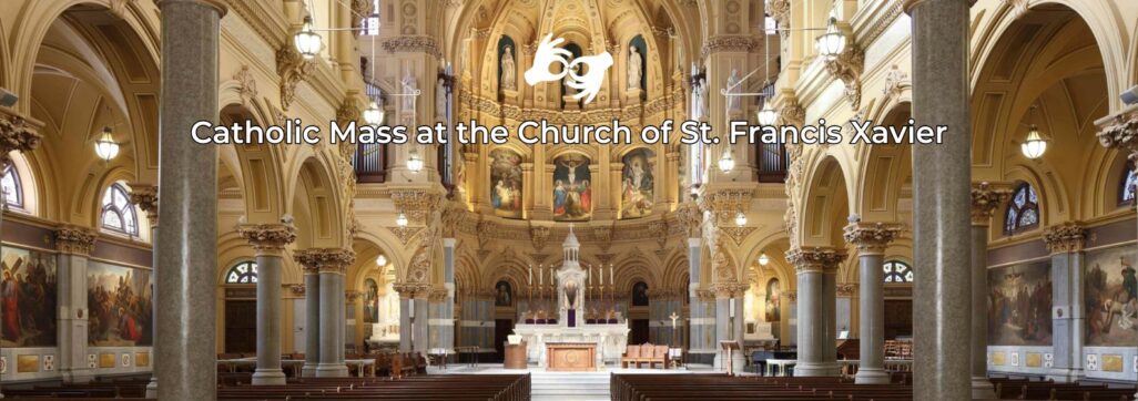 Catholic Mass at the Church of St. Francis Xavier